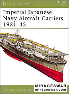 Osprey New Vanguard 109 - Imperial Japanese Navy Aircraft Carriers 192145