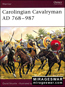Osprey Warrior 96 - Carolingian Cavalryman AD 768-986