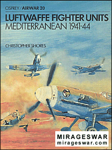 Osprey Airwar 20 - Luftwaffe Fighter Units Mediterranean 1941-42