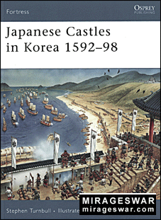 Osprey Fortress 67 - Japanese Castles in Korea 1592-98