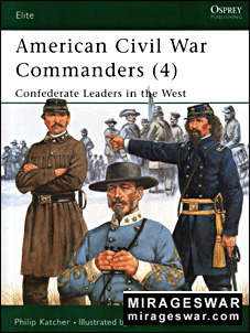Osprey Elite Series 94 - American Civil War Commanders (4). Confederate Leaders in the West