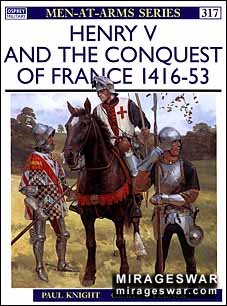 Osprey Men-at-Arms 317 - Henry V and the Conquest of France 1416–53