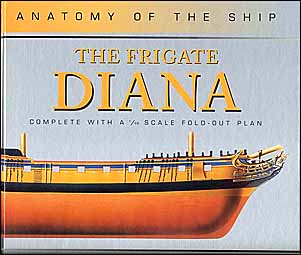 Frigate Diana (Conway Maritime Press - Anatomy of the Ship )