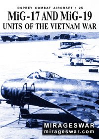 Osprey Combat Aircraft 25 - MiG-17 and MiG-19 units of the Vietnam war