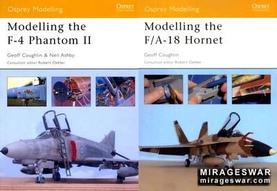 Modelling the F-4 Phantom II (Osprey Modelling 3) & Modelling the F/A-18 Hornet (Osprey Modelling 16)
