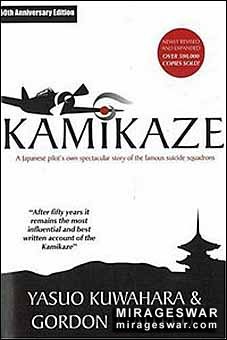Kamikaze: A Japanese Pilot's Own Spectacular Story of the Famous Suicide Squadrons