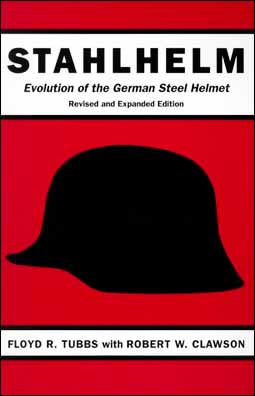 Stahlhelm : Evolution of the German Steel Helmet