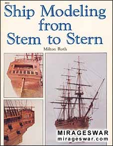 Ship modeling from Stem to Stern (Milton Roth)