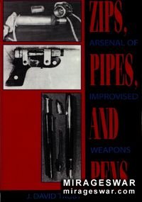 Zips, Pipes, And Pens: Arsenal Of Improvised Weapons