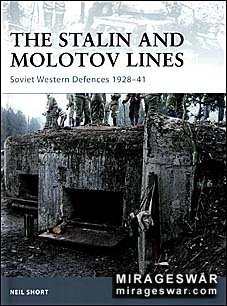 Osprey Fortress 77 - The Stalin and Molotov Lines. Soviet Western Defences 1928-41