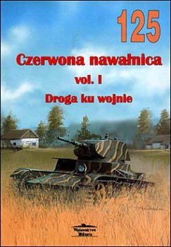 Wydawnictwo Militaria 125 - Czerwona nawalnica vol.I- Droga ku wojnie