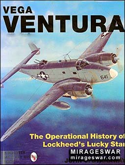 Vega Ventura: Operational Story of Lockheed's Lucky Star