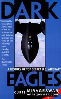Dark Eagles. A History of Top Secret U.S. Aircraft Programs.