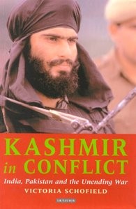 KASHMIR IN CONFLICT-India, Pakistan and the Unending War