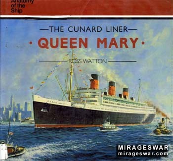 The Cunard Liner "Queen Mary" [Anatomy of the Ship]