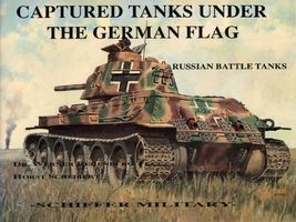Captured Tanks Under the German Flag:  Russian Battle Tanks