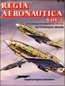 Squadron Signal 6008 - Regia Aeronautica Vol.1 1940-43