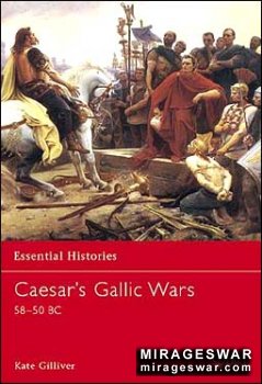 Osprey Essential Histories 43 - Caesars Gallic Wars 5850 BC
