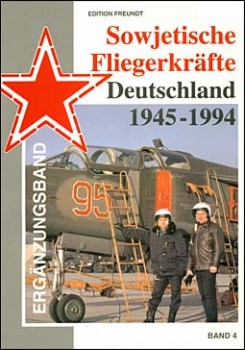 Sowjetische Fliegerkrafte Deutschland 1945-1994 vol. 4