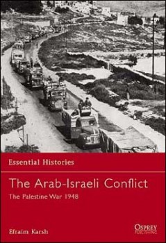 Osprey Essential Histories 28 - The Arab-Israeli Conflict