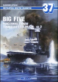 Encyklopedia Okretow Wojennych  37 - Big Five-Pancerniki Typow Tennessee i Colorado cz.2