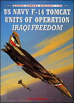 Combat Aircraft Series 52 - US Navy F-14 Tomcat Units of Operation Iraqi Freedom