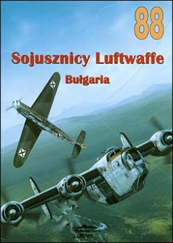 Wydawnictwo Militaria 88 - Sojusznicy Luftwaffe. Bulgaria