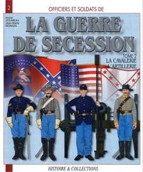 La Guerre de Secession (Tome 2, La Cavalerie et Artillerie)