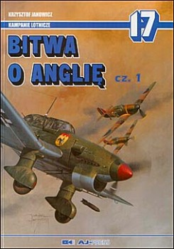 AJ-Press Kampanie lotnicze 17 - Bitwa o Anglie  Cz.1