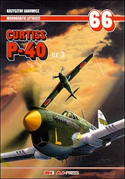 AJ-Press Monografie Lotnicze 66 - Curtiss P-40 cz.3