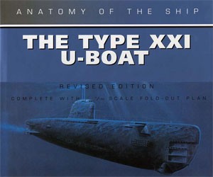The Type XXI U-Boat [Anatomy of the ship]