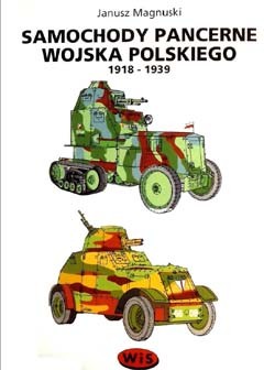 Samochody Pancerne Wojska Polskiego 1818-1939 [WiS]