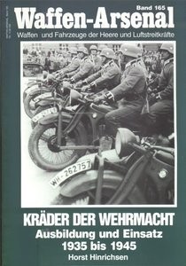 Waffen-Arsenal 165 - Kraeder der Wehrmacht - Ausbildung und Einsatz 1935-1945