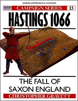 Osprey Campaign 13 - Hastings 1066 - The Fall of Saxon England
