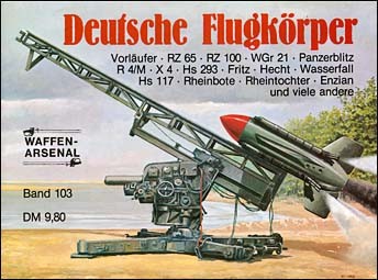 Waffen-Arsenal 103 - Deutsche Flugk&#246;rper im Zweiten Weltkrieg