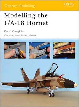 Osprey Modelling 16 - Modelling the F/A-18 Hornet