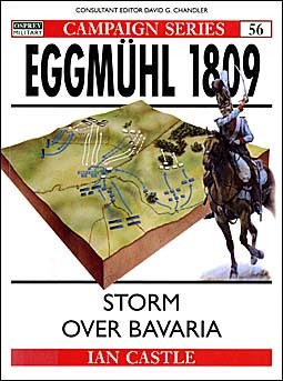 Osprey Campaign 56 - Eggmuhl 1809 - Storm Over Bavaria