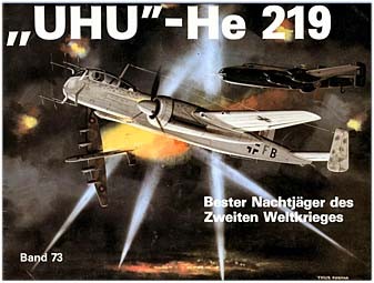 UHU - He 219 - Bester Nachtjager des Zweiten Weltkrieges [Waffen Arsenal 73]
