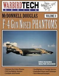 McDonnell Douglas F-4 Gun Nosed Phantoms (Warbird Tech 08)