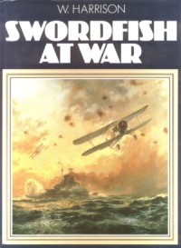Swordfish at War (Ian Allan Ltd)