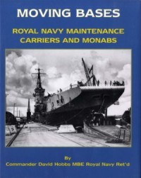 Moving Bases: Royal Navy Maintenance Carriers and MONABs