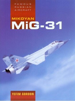 Mikoyan MiG-31 [Famous Russian Aircraft]