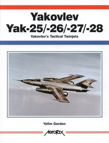 Yakovlev Yak-25-26-27-28 - Yakovlev's Tactical Twinjets (Aerofax))