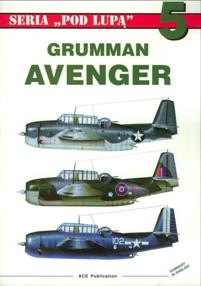 Grumman Avenger (Seria Pod Lupa 5)