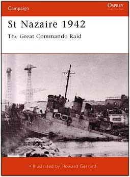 Osprey Campaign 92 - St Nazaire 1942: The Great Commando Raid