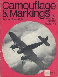 Camouflage & Markings Number 9: Bristol Beaufighter. RAF Northern Europe 1936 - 45