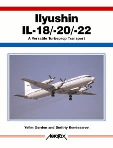 Ilyushin IL-18, IL-20 & IL-22 (Aerofax)