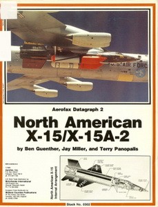 North American X-15/ X-15A-2  [Aerofax Datagraph 02]