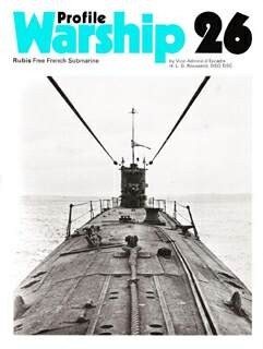 Warships in Profile 26. Rubis Free French Submarine