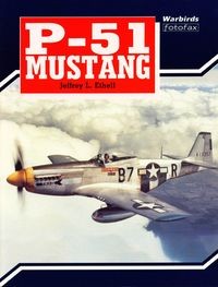 P-51 Mustang (Warbirds Fotofax)